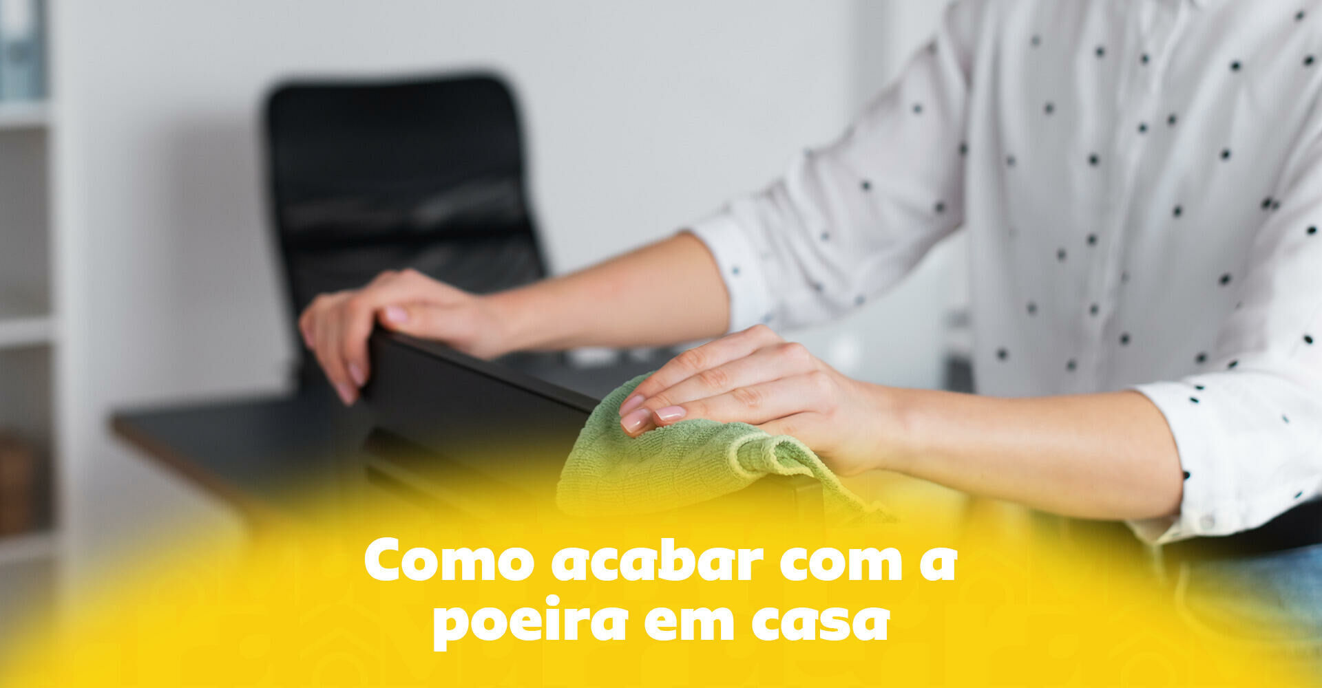 Imagem ilustrativa para o artigo Como acabar com a poeira em casa: dicas simples para reduzir alergias e manter o ambiente limpo da Maria Brasileira